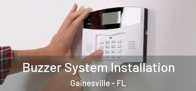 Buzzer System Installation Gainesville - FL