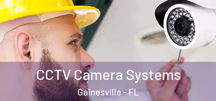 CCTV Camera Systems Gainesville - FL