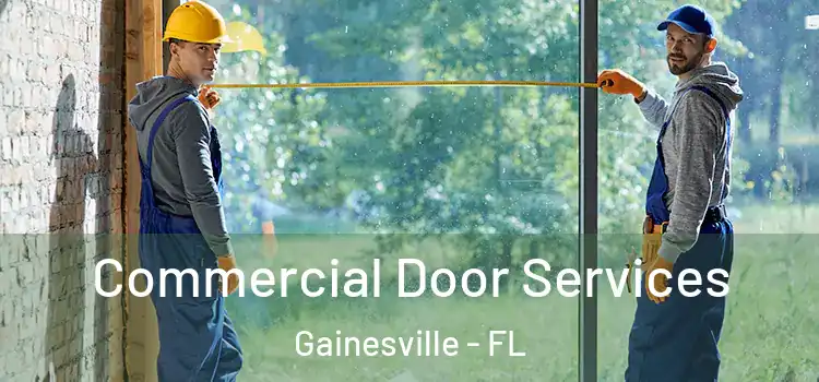 Commercial Door Services Gainesville - FL