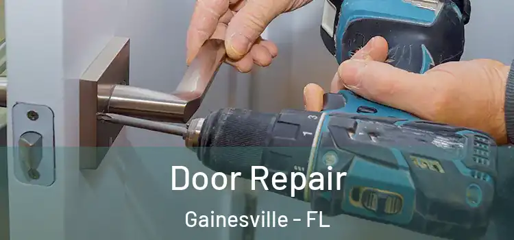 Door Repair Gainesville - FL