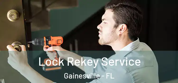 Lock Rekey Service Gainesville - FL