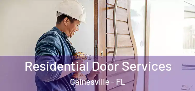 Residential Door Services Gainesville - FL